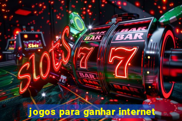 jogos para ganhar internet